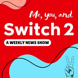 Me You and Switch 2 podcast cover